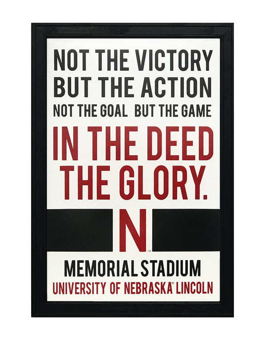 Limited Edition Nebraska Cornhuskers "In The Deed The Glory" College Football Poster Art - 13x19"