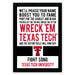 The image is a framed poster with text that encourages people to "FIGHT YOUR NAME BOOST YOU TO FAME" and "FIGHT FOR THE SCARLET AND BLACK YOU WILL HIT 'EM, YOU WILL WRECK 'EM, HIT 'EM". It also mentions "WRECK 'EM TEXAS TECH™" and "AND THE VICTORY BELLS WILL RING OUT!". The poster also includes the text "FIGHT SONG TEXAS TECH UNIVERSITY" and features the logo of Texas Tech University.