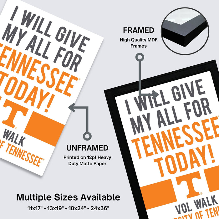 The image is a framed poster advertising a walk for Tennessee. It features a large text message that reads "I WILL GIVE MY ALL FOR TENNESSEE TODAY!" The poster is framed in high-quality MDF frames, and it is available in multiple sizes, including 11x17, 13x19, 18x24, and 24x36 inches.