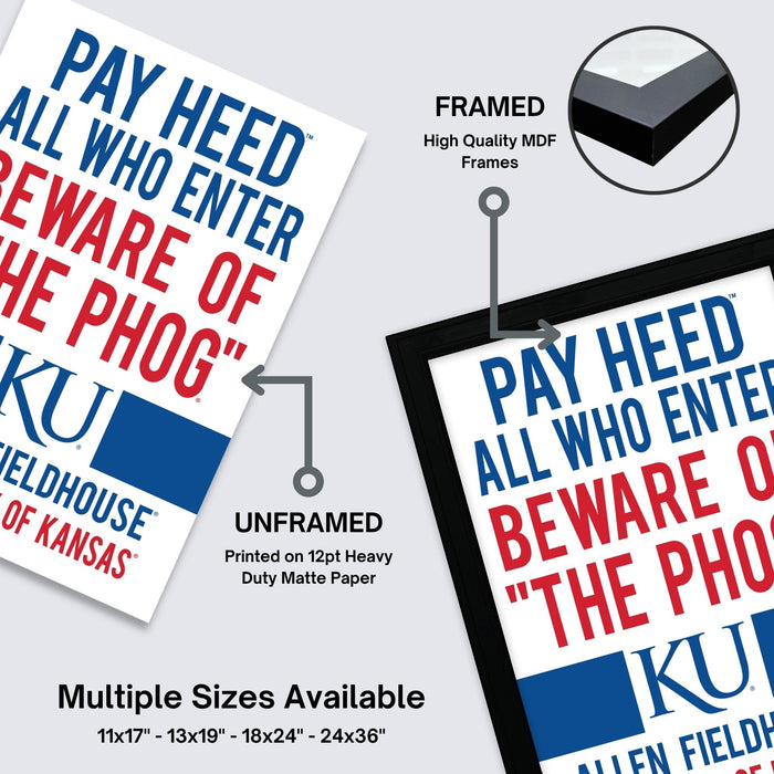 The image is a framed poster with the text "PAY HEED ALL WHO ENTER BEWARE OF THE PHOG" printed on it. The poster is framed in high-quality MDF frames, and it is available in multiple sizes, including 11x17, 13x19, 18x24, and 24x36" frames.