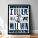 I believe that we will win