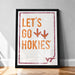 A framed poster with the text "LET'S GO HOKIES" and two orange bird silhouettes, likely representing the Virginia Tech Hokies football team.