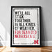 The image is a framed poster with the text "WE'LL ALL STICK TOGETHER, IN ALL KINDS OF WEATHER, FOR DEAR OLD NEBRASKA U."