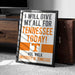 A framed poster with the text "I WILL GIVE MY ALL FOR TENNESSEE TODAY!" and the University of Tennessee logo, placed on a carpeted floor next to a wooden chest.