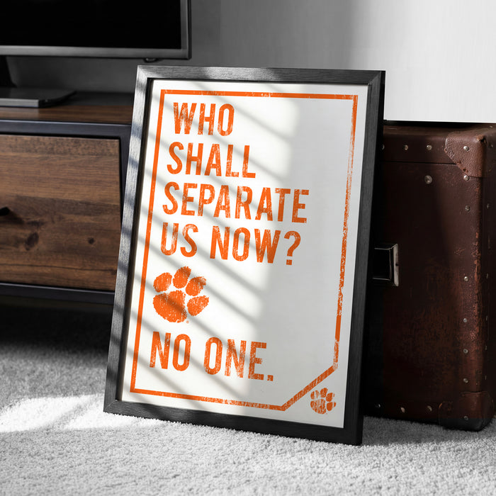 a framed poster with the text "WHO SHALL SEPARATE US NOW? NO ONE."