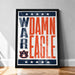 The image is a framed poster with the text "WAR DAMN EAGLE" prominently displayed.