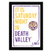 The image is a framed poster with text and a tiger logo, promoting a Saturday night event at Death Valley.