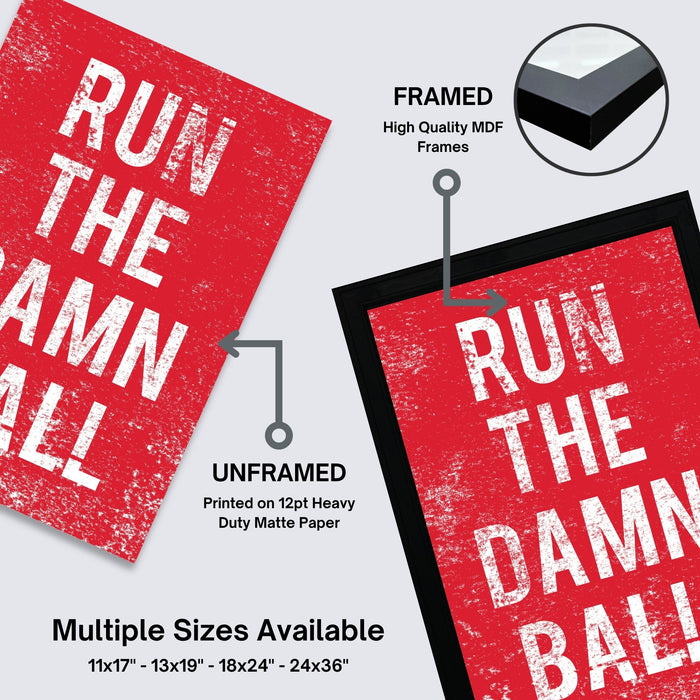 a red poster with the phrase "RUN THE DAMN ALL" printed on it. The poster is framed, and the text "FRAMED" is visible above it. The poster is also described as "UNFRAMED" and "Printed on 12pt Heavy Duty Matte Paper". The poster is available in multiple sizes, including 11x17 - 13x19 - 18x24 - 24x36", and the image is a collage of multiple images.