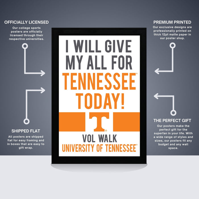 The image is a poster for the University of Tennessee's Vol Walk, featuring a bold statement "I WILL GIVE MY ALL FOR TENNESSEE TODAY!" The poster is described as "OFFICIALLY LICENSED" and "PREMIUM PRINTED", indicating that it is a high-quality, professionally printed poster. The poster is also referred to as "THE PERFECT GIFT" and "SHIPPED FLAT", suggesting that it is a thoughtful and convenient gift option.