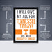 The image is a poster for the University of Tennessee's Vol Walk, featuring a bold statement "I WILL GIVE MY ALL FOR TENNESSEE TODAY!" The poster is described as "OFFICIALLY LICENSED" and "PREMIUM PRINTED", indicating that it is a high-quality, professionally printed poster. The poster is also referred to as "THE PERFECT GIFT" and "SHIPPED FLAT", suggesting that it is a thoughtful and convenient gift option.