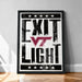 a framed poster with the text "EXIT LIGHT" prominently displayed.