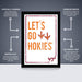 The image is a poster featuring the text "Let's Go Hokies" with an illustration of a pair of orange birds. The poster is described as " Officially Licensed" and "Premium Printed", indicating that it is a high-quality, professionally designed poster. The poster is also described as "Shipped Flat" and "The Perfect Gift", suggesting that it is a convenient and thoughtful gift option.