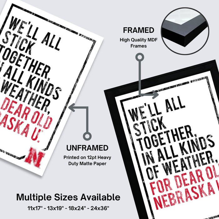 The image is a framed poster with the text "WE'LL ALL STICK TOGETHER, ALL KINDS OF WEATHER, DEAR OLD NEBRASKA" printed on it. The poster is framed and labeled as "FRAMED" and "High Quality MDF Frames". The poster is available in multiple sizes, including 11x17, 13x19, 18x24, and 24x36" frames.