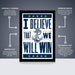 a poster with the words i believe that we will win