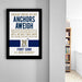 The image is a framed poster with text that reads "ANCHORS AWEIGH, MY BOY ANCHORS AWEIGH, FOREVER. TOGETHER. WES SAIL AS A BREAK UP AT - AF-AY-Y. THROUGH OUR LAST NIGHT ON SHORE. DRINK TO THE FOUNTAIN UNTIL WE MEET ONCE MORE. HERE'S WISHING YOU A HAPPY VOYAGE HOME. N. F. FIGHT SONG U.S. NAVAL ACADEMY®"