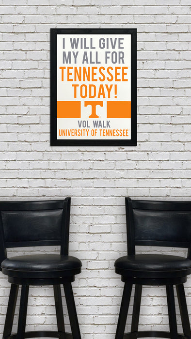 Limited Edition Tennessee Volunteers I Will Give My All For Tennessee Poster Art - 13x19"