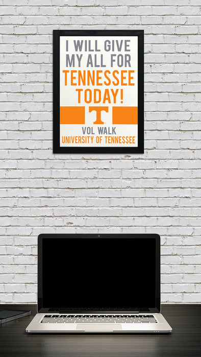 Limited Edition Tennessee Volunteers I Will Give My All For Tennessee Poster Art - 13x19"