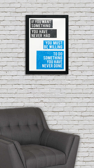 Limited Edition Want Something Do Something Motivational Art Print / Poster Blue - 13x19"