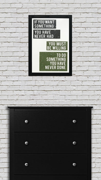 Limited Edition Want Something Do Something Motivational Art Print / Poster Green - 13x19"