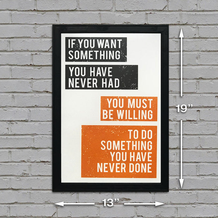 Limited Edition Want Something Do Something Motivational Art Poster Orange - 13x19"