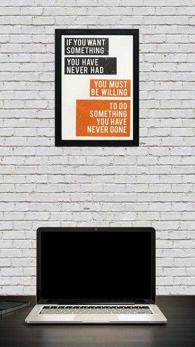 Limited Edition Want Something Do Something Motivational Art Poster Orange - 13x19"