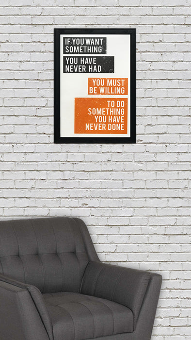 Limited Edition Want Something Do Something Motivational Art Poster Orange - 13x19"